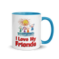 I Love My Friends - Cup